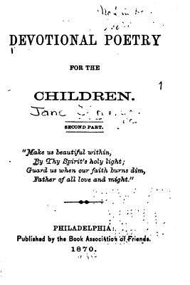 Devotional Poetry for the Children - Second Part by Devotional Poetry for the Children