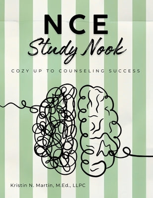 NCE Study Nook: Cozy Up to Counseling Success! by Martin, Kristin