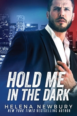 Hold Me in the Dark by Newbury, Helena