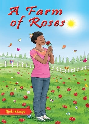 A farm of Roses by Kiunga, Njoki