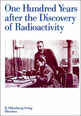 One Hundred Years After the Discovery of Radioactivity by Adloff, P.