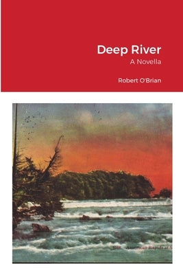 Deep River: A Novella by Obrian, Robert