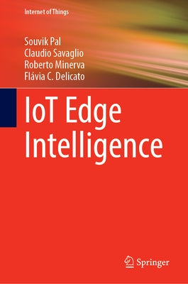 Iot Edge Intelligence by Pal, Souvik