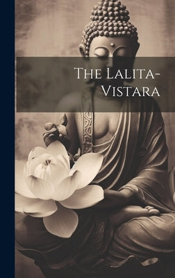 The Lalita-vistara by Anonymous