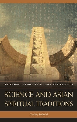 Science and Asian Spiritual Traditions by MD, Geoffrey Redmond