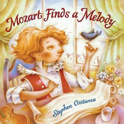 Mozart Finds A Melody by Costanza, Stephen