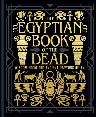 The Egyptian Book of the Dead by Wallis Budge, Ea