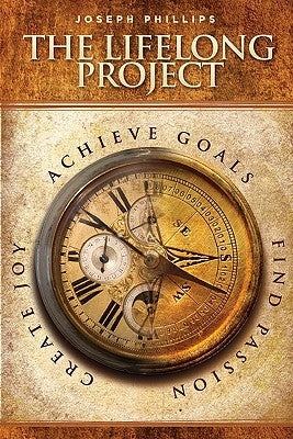 The Lifelong Project by Phillips, Joseph