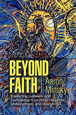 Beyond Faith by Minsky, Aaron