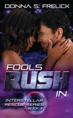 Fools Rush In by Frelick, Donna S.