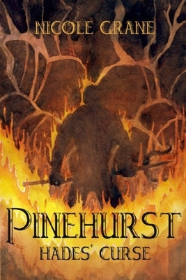 Pinehurst Book 3: Hades' Curse by Grane, Nicole