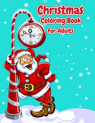 Christmas Coloring Book For Adults: Christmas Adult Coloring Book Easy Large Print Winter Christmas Scenes For Adults, Seniors and Children, Festive S by Amber, Octavia