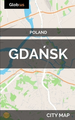 Gdańsk, Poland - City Map by Bates, Jason Patrick