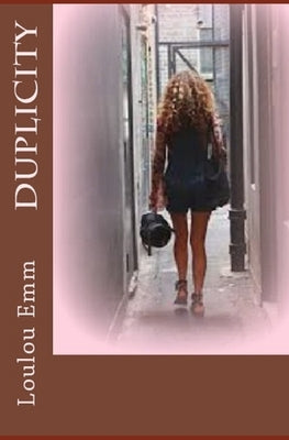 Duplicity by Emm, Loulou