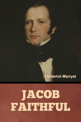 Jacob Faithful by Marryat, Frederick