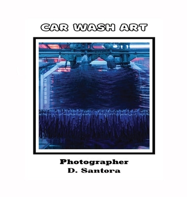 Car Wash Art by Santora, Dominic