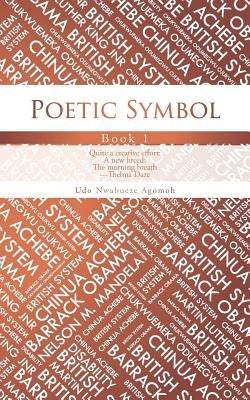 Poetic Symbol: Book 1 by Agomoh, Udo Nwabueze