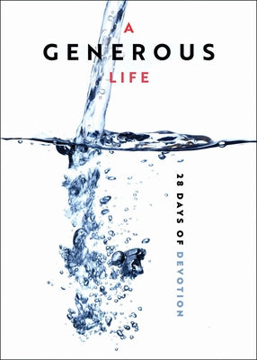 A Generous Life: 28 Days of Devotion by Horizons Stewardship Co Inc