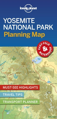 Lonely Planet Yosemite National Park Planning Map 1 by Lonely Planet