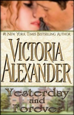 Yesterday and Forever by Alexander, Victoria