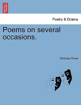Poems on Several Occasions. by Rowe, Nicholas