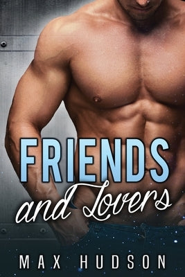 Friends and Lovers by Hudson, Max