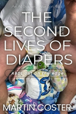 The Second Lives of Diapers: When once is not enough by Grant, Forest
