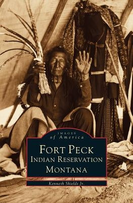 Fort Peck Indian Reservation by Shields, Kenneth