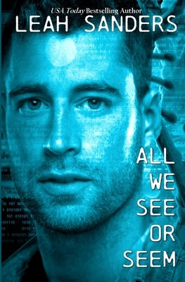 All We See or Seem by Sanders, Leah