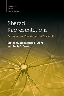 Shared Representations by Obhi, Sukhvinder S.