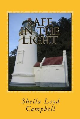 Safe in the Light by Loyd Campbell, Sheila