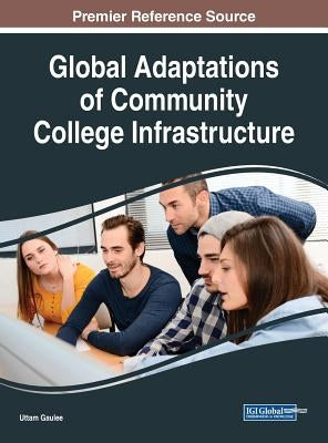 Global Adaptations of Community College Infrastructure by Gaulee, Uttam
