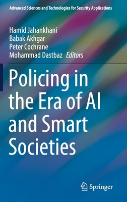 Policing in the Era of AI and Smart Societies by Jahankhani, Hamid