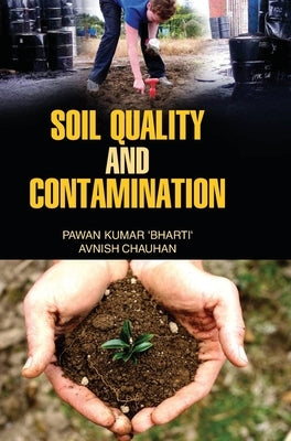 Soil Quality and Contamination by Kumar, Pawan