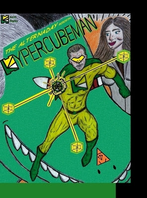 Hypercubeman: The Alternaday Rebirth by Bagley, Keith