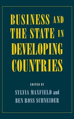 Business and the State in Developing Countries: Germany in Europe by Maxfield, Sylvia