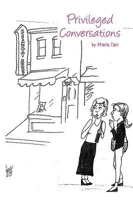 Privileged Conversations by Carr, Starla