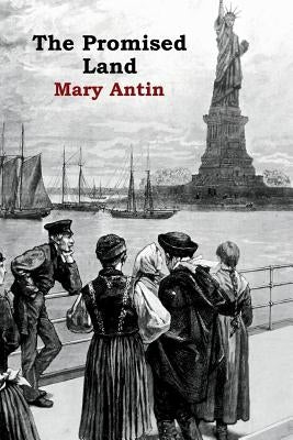 The Promised Land by Antin, Mary