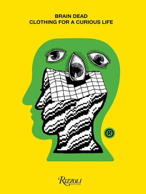 Brain Dead: Clothing for a Curious Life by Brain Dead