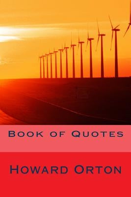 Book of Quotes by Orton Jr, Howard H.