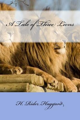 A Tale of Three Lions by Mybook