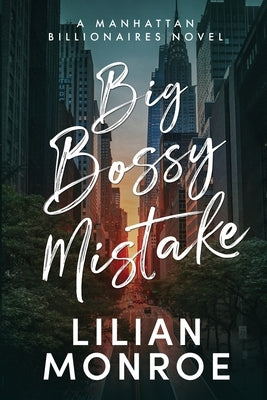 Big Bossy Mistake: A Boss Nanny Romance by Monroe, Lilian