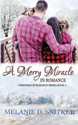 A Merry Miracle in Romance by Snitker, Melanie D.