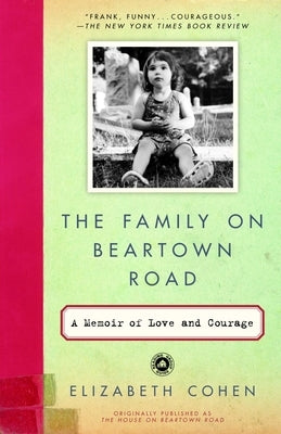 The Family on Beartown Road: A Memoir of Love and Courage by Cohen, Elizabeth