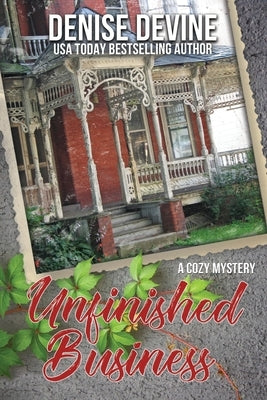 Unfinished Business: A Cozy Mystery by Devine, Denise