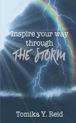 Inspire your way through The Storm by Reid, Tomika y.