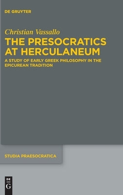 The Presocratics at Herculaneum by Vassallo, Christian