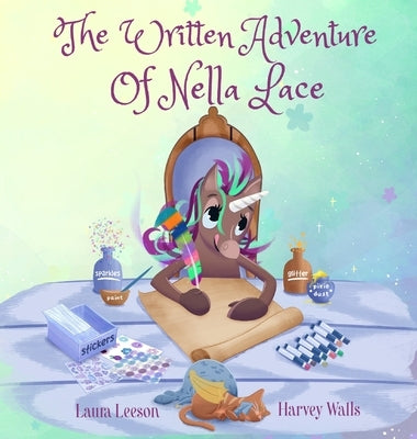 The Written Adventure of Nella Lace by Leeson, Laura