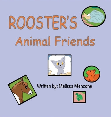 Rooster's Animal Friends by Menzone, Melissa