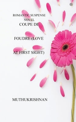 Coupe De Foudre (Love at First Sight): Romantic Suspense Novel by Rahman, Intaajurr